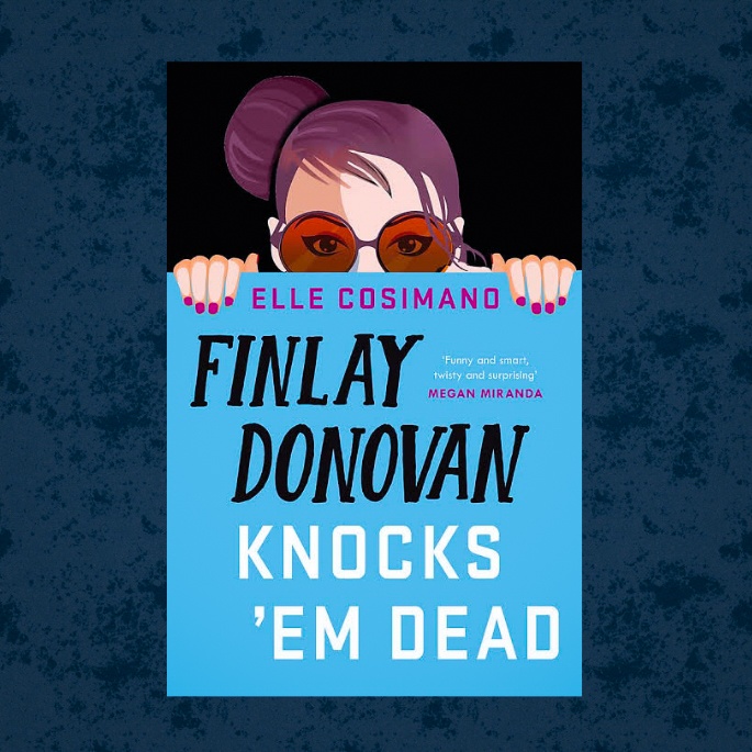 Finlay Donovan Knocks ‘Em Dead First Book is Always Better